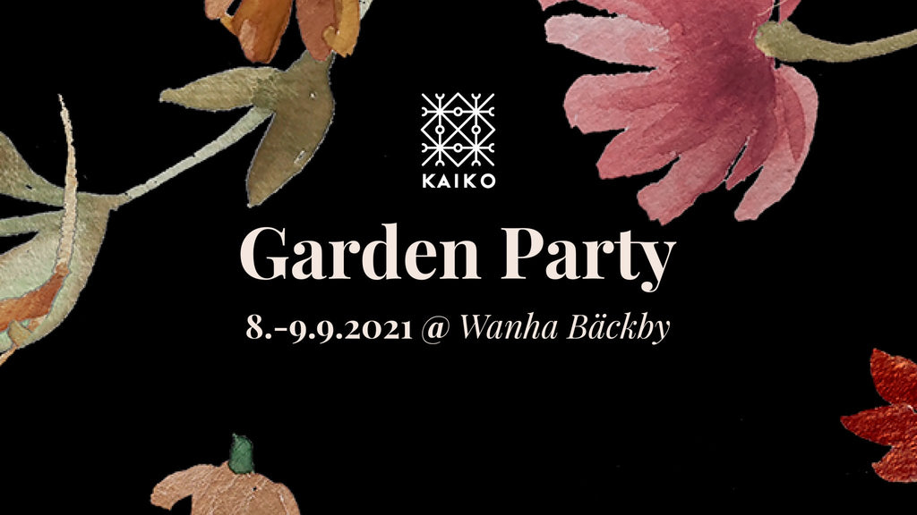 Kaiko Garden Party @ Wanha Bäckby 8.-9.9.2021 - Kaiko Clothing Company Oy