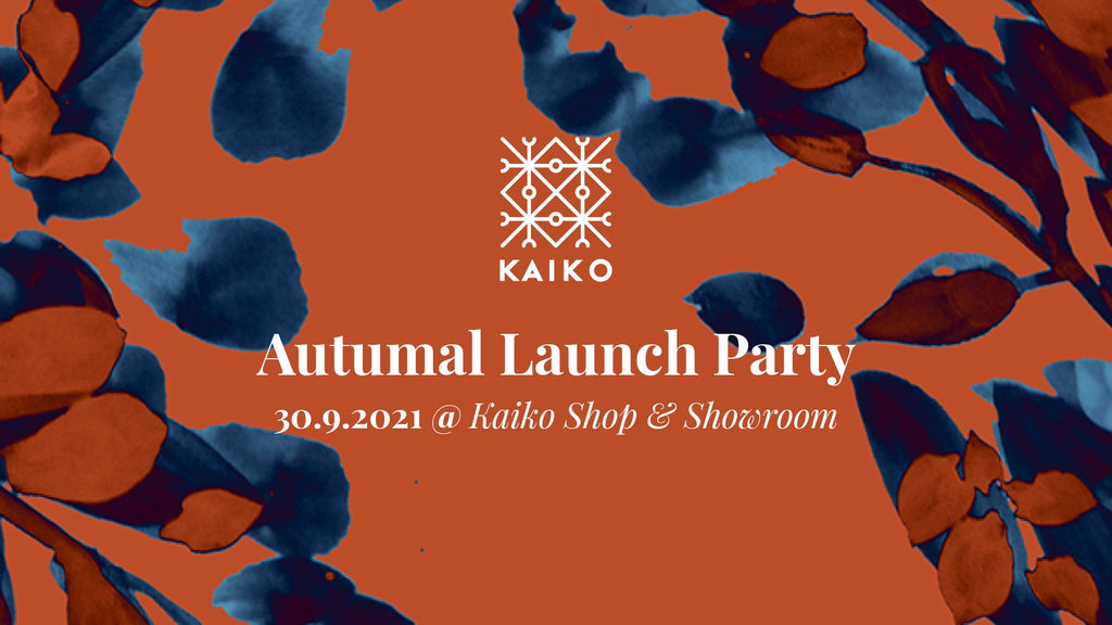 Lämpimästi tervetuloa Autumnal Launch Partyyn Kaikon Shop & Showroomille! - Kaiko Clothing Company Oy